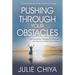Pushing Through Your Obstacles: Self Leadership Strategies to Empower Your Life and Achieve Your Dreams
