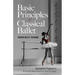 Basic Principles of Classical Ballet: Russian Ballet Technique