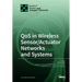 QoS in Wireless Sensor/Actuator Networks and Systems