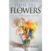 These Are Your Flowers