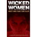 Wicked Women: World's Worst Female Serial Killers