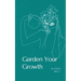 Garden Your Growth