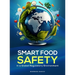 SMART Food Safety in a Global Regulatory Environment