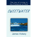 Sweetwater: The Joy of Living in the Presence of God