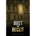 Dust and Deceit: Book One of The Dust Trilogy