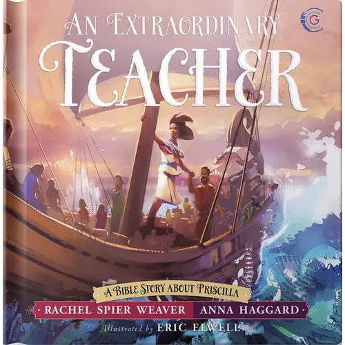 An Extraordinary Teacher: A Bible Story about Priscilla