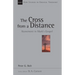 The Cross from a Distance: Atonement in Mark's Gospel Volume 18