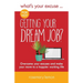 What's Your Excuse for not Getting Your Dream Job?: Overcome your excuses and make your move to a happier working life