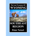 THE LOST TREASURES OF WYOMING-Southeast Region
