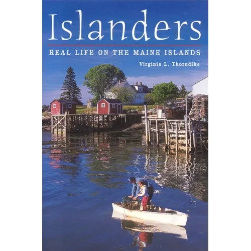 Islanders: Real Life on the Maine Islands - Paperback