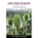 Love Them to Death: Turning Invasive Plants Into Local Economic Opportunities
