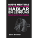 Nueve Mentiras Que La Gente Cree Sobre Hablar En Lenguas