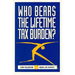 Who Bears the Lifetime Tax Burden?