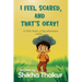 I Feel Scared, and That's Okay!