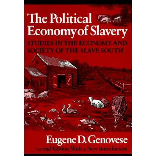 The Political Economy of Slavery: Studies in the Economy and Society of the Slave South