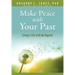 Make Peace with Your Past: Living a Life with No Regrets