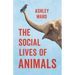 The Social Lives of Animals