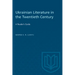 Ukrainian Literature in the Twentieth Century: A Reader's Guide