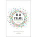 Real Change: Becoming More Like Jesus in Everyday Life (Study Guide with Leader's Notes)