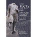 The End of the Modern World: A Search for Orientation