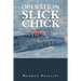 Operation Slick Chick: Some Fly Others Spy