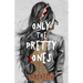 Only the Pretty Ones