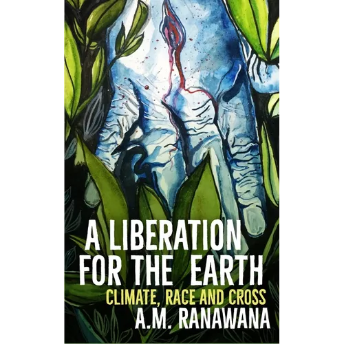A Liberation for the Earth: Climate, Race and Cross