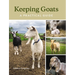 Keeping Goats: A Practical Guide