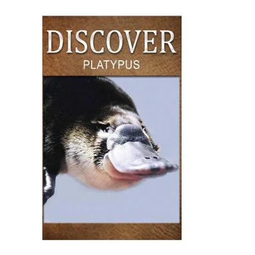 Platypus - Discover: Early reader's wildlife photography book