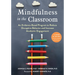 Mindfulness in the Classroom: An Evidence-Based Program to Reduce Disruptive Behavior and Increase Academic Engagement