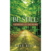 Be Still: A Journey of the Heart