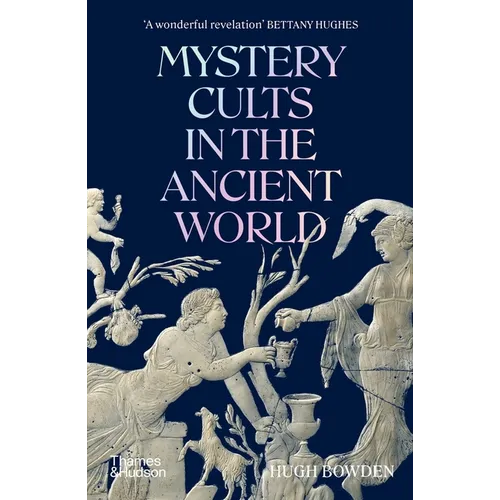 Mystery Cults in the Ancient World