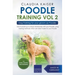 Poodle Training Vol 2 - Dog Training for Your Grown-up Poodle