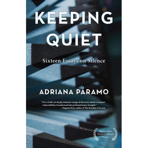 Keeping Quiet: Sixteen Essays on Silence