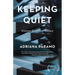Keeping Quiet: Sixteen Essays on Silence