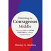Claiming the Courageous Middle