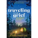 Traveling through Grief: Life, Death, and Ten Months in a Tent