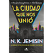 La Ciudad Que Nos Unió / The City We Became