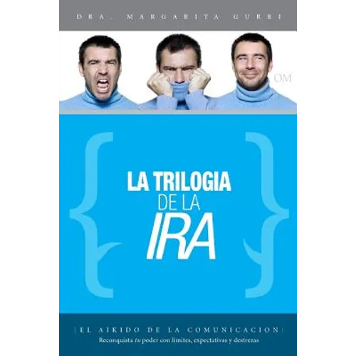 La Trilogia de la Ira: Reconquista tu poder con límites, expectativas y destrezas