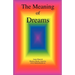 The Meaning of Dreams