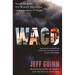 Waco: David Koresh, the Branch Davidians, and a Legacy of Rage.