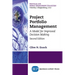 Project Portfolio Management, Second Edition: A Model for Improved Decision Making