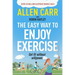 Allen Carr's Easy Way to Enjoy Exercise: Get Fit Without Willpower