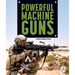 Powerful Machine Guns