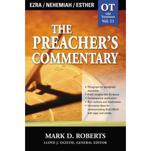 The Preacher's Commentary - Vol. 11: Ezra / Nehemiah / Esther: 11