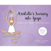 Aristotle's Journey Into Yoga: Happiness for Children and the Young at Heart
