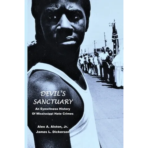 Devil's Sanctuary: An Eye Witness History of Mississippi Hate Crimes