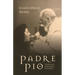 Padre Pio: Encounters with a Spiritual Daughter from Pietrelcina