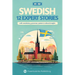 Learn Swedish with Stories - Intermediate (B1) to Advanced (B2): 12 Expert Stories with Vocabulary, Grammar, Quizzes & Cultural Insights