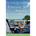 The New York Times Forever Sunday Crosswords: 75 Puzzles from the Pages of the New York Times